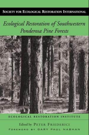 Ecological Restoration of Southwestern Ponderosa Pine Forests