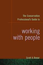 Conservation Professional's Guide to Working with People