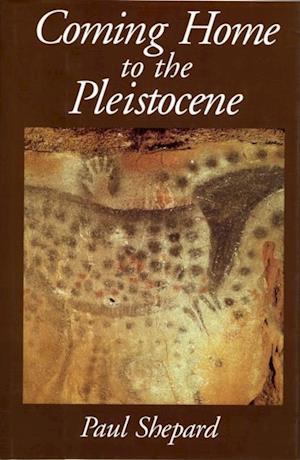 Coming Home to the Pleistocene