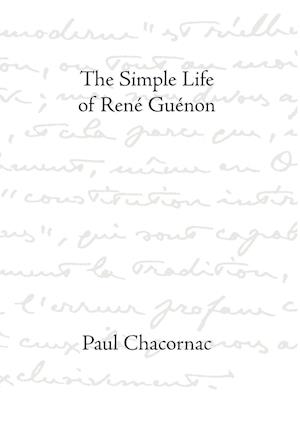 Simple Life Of Rene Guenon