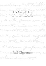 Simple Life Of Rene Guenon