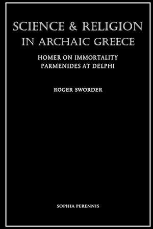 Science and Religion in Archaic Greece