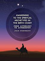 Awakening to the Spiritual Archetypes in the Birth Chart