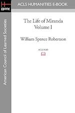 The Life of Miranda Volume I