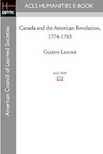 Canada and the American Revolution, 1774-1783