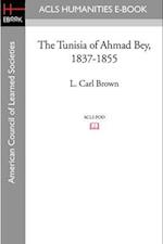 The Tunisia of Ahmad Bey, 1837-1855