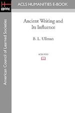 Ancient Writing and Its Influence