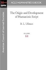 The Origin and Development of Humanistic Script