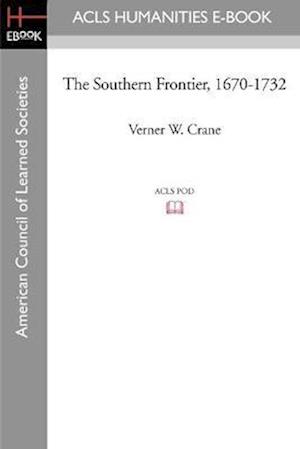 The Southern Frontier, 1670-1732