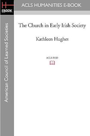 The Church in Early Irish Society