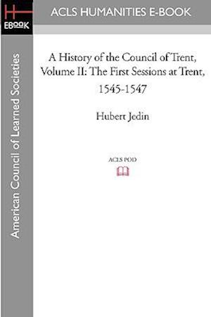 A History of the Council of Trent Volume II