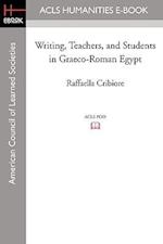 Writing, Teachers, and Students in Graeco-Roman Egypt