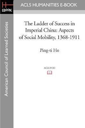 The Ladder of Success in Imperial China