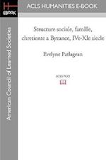 Structure Sociale, Famille, Chretiente a Byzance, IVe-XIe Siecle