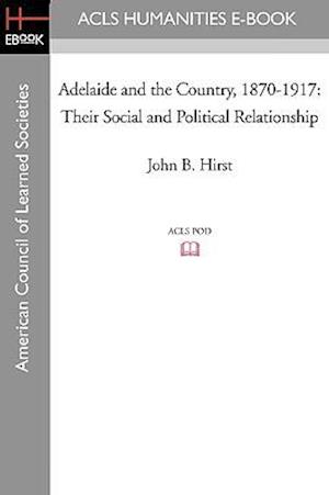 Adelaide and the Country, 1870-1917