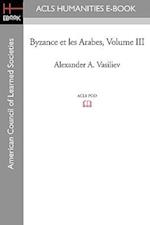 Byzance Et Les Arabes, Volume III