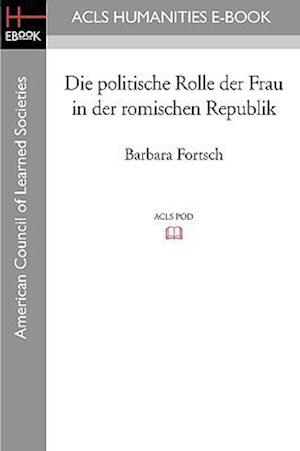 Die Politische Rolle Der Frau in Der Romischen Republik