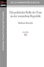 Die Politische Rolle Der Frau in Der Romischen Republik