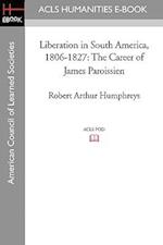 Liberation in South America, 1806-1827