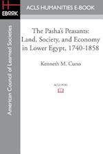 The Pasha's Peasants: Land, Society, and Economy in Lower Egypt, 1740-1858 