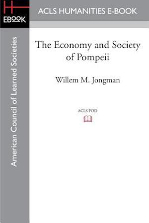 The Economy and Society of Pompeii