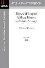 Sinews of Empire: A Short History of British Slavery 