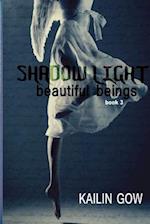 Shadow Light (Beautiful Beings #3)