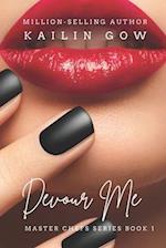 Devour Me (Master Chefs Series #1): an erotic contemporary romance about food, love, and travel 