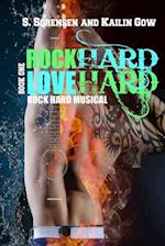 Rock Hard Love Hard (Rock Hard Musical)