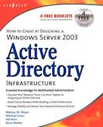 How to Cheat at Designing a Windows Server 2003 Active Directory Infrastructure