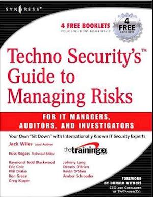 Techno Security's Guide to Managing Risks for IT Managers, Auditors, and Investigators