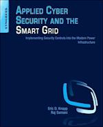 Applied Cyber Security and the Smart Grid