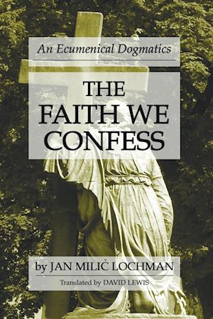 The Faith We Confess