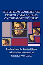 Sermon-Conferences of St. Thomas Aquinas on the Apostles' Creed