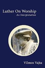Luther on Worship