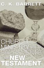 Church, Ministry, & Sacraments in the New Testament