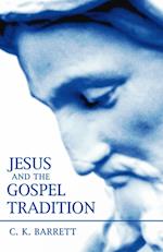 Jesus and the Gospel Tradition