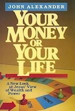 Your Money or Your Life