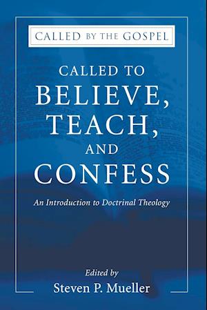 Called to Believe, Teach, and Confess