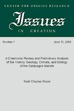 A Creationist Review and Preliminary Analysis of the History, Geology, Climate, and Biology of the Galapagos Islands