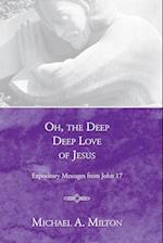 Oh, the Deep, Deep Love of Jesus