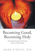Becoming Good, Becoming Holy