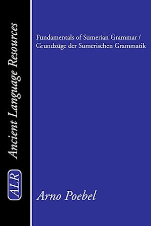 Fundamentals of Sumerian Grammar / Grundzüge der Sumerischen Grammatik