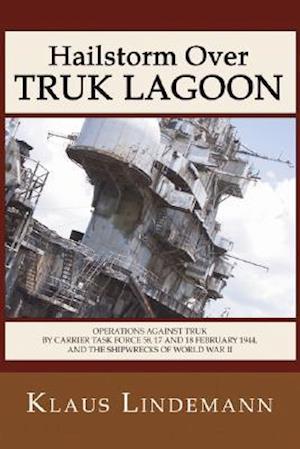 Hailstorm Over Truk Lagoon, Second Edition