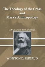 The Theology of the Cross and Marx's Anthropology