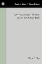 Babylonian Epics, Hymns, Omens, and Other Texts