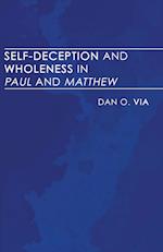 Self-Deception and Wholeness in Paul and Matthew