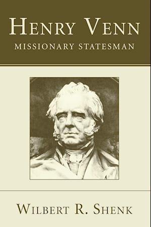 Henry Venn-Missionary Statesman