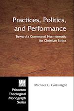 Practices, Politics, and Performance