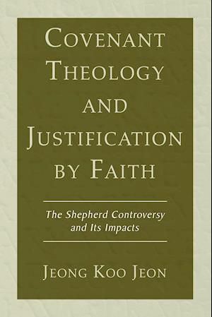 Covenant Theology and Justification by Faith